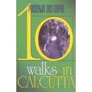 Seller image for 10 Walks in Calcutta for sale by WeBuyBooks 2