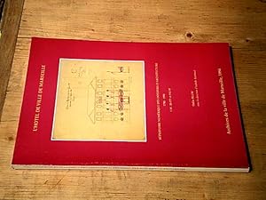 L'hôtel de ville de marseille. Répertoire numérique des dossiers d'architecture 1790-1990 / 1M 12...