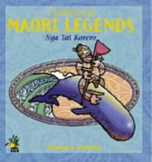 Seller image for Traditional Maori Legends : Nga Tai Korero : for sale by WeBuyBooks