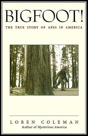 Imagen del vendedor de Bigfoot!: The True Story of Apes in America a la venta por WeBuyBooks