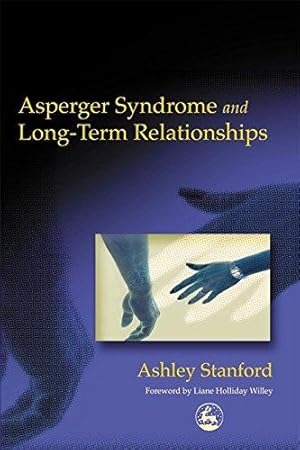 Bild des Verkufers fr Asperger Syndrome and Long-Term Relationships zum Verkauf von WeBuyBooks