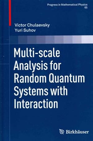 Imagen del vendedor de Multi-Scale Analysis for Random Quantum Systems with Interaction a la venta por GreatBookPrices