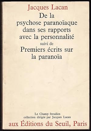 Seller image for DE LA PSYCHOSE PARANOAQUE DANS SES RAPPORTS AVEC LA PERSONNALIT. Suivi de : PREMIERS CRITS SUR LA PARANOA for sale by Librairie Le Livre Penseur