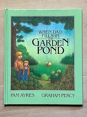 Image du vendeur pour When Dad Fills in the Garden Pond mis en vente par Neo Books