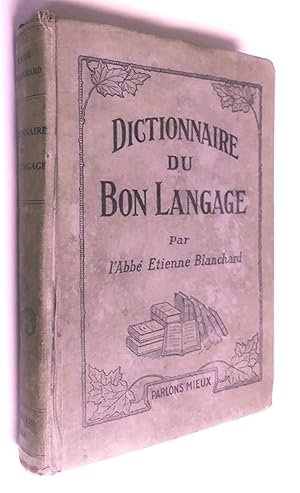 Parlons mieux! Dictionnaire du bon langage, troisième édition