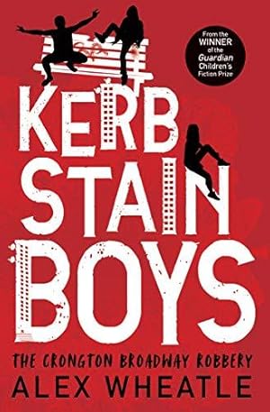 Bild des Verkufers fr Kerb-Stain Boys: The Crongton Broadway Robbery (Super-readable YA) zum Verkauf von WeBuyBooks
