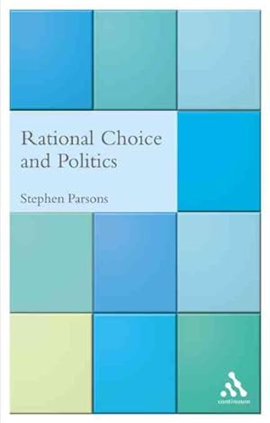 Bild des Verkufers fr Rational Choice And Politics : A Critical Introduction zum Verkauf von GreatBookPricesUK