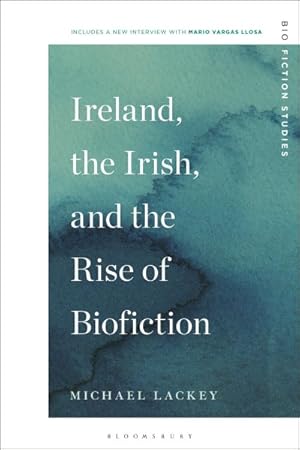 Imagen del vendedor de Ireland, the Irish, and the Rise of Biofiction a la venta por GreatBookPrices