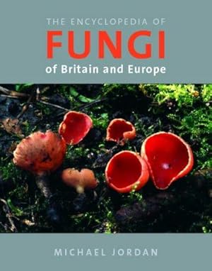 Seller image for The Encyclopedia of Fungi of Britain and Europe for sale by WeBuyBooks