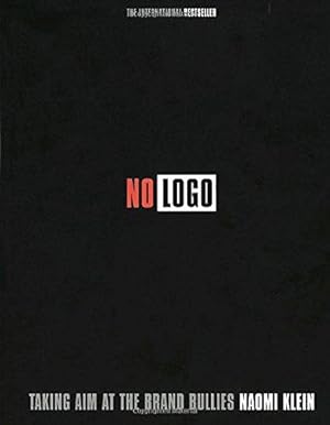 Image du vendeur pour No LOGO: Taking Aim at the Brand Bullies mis en vente par WeBuyBooks