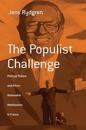 Bild des Verkufers fr Populist Challenge : Political Protest and Ethno-Nationalist Mobilization in France zum Verkauf von GreatBookPricesUK