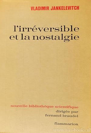 Bild des Verkufers fr L'irrversible et la nostalgie. zum Verkauf von Antiquariaat Isis