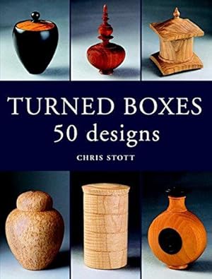 Bild des Verkufers fr Turned Boxes: 50 Designs (Woodwork Projects) zum Verkauf von WeBuyBooks