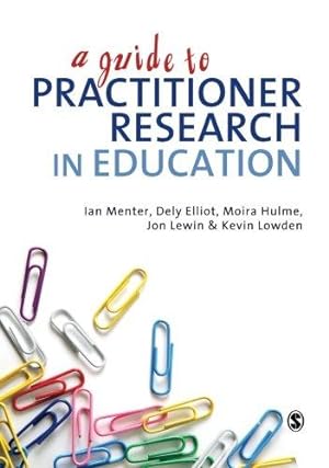 Bild des Verkufers fr A Guide to Practitioner Research in Education zum Verkauf von WeBuyBooks