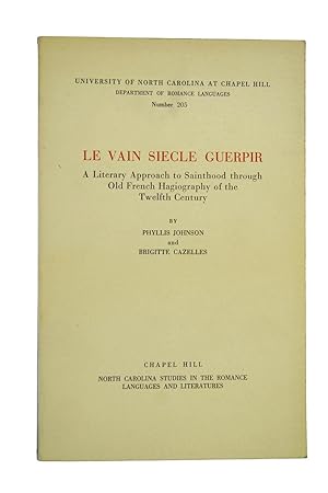 Immagine del venditore per Le Vain sicle guerpir : a literary approach to sainthood through old French hagiography of the 12th century / by Phyllis Johnson and Brigitte Cazelles venduto da Librairie Douin