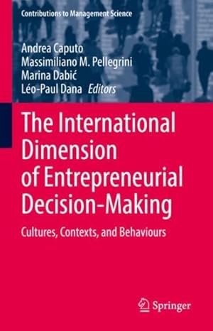 Bild des Verkufers fr International Dimension of Entrepreneurial Decision-Making : Cultures, Contexts, and Behaviours zum Verkauf von GreatBookPrices