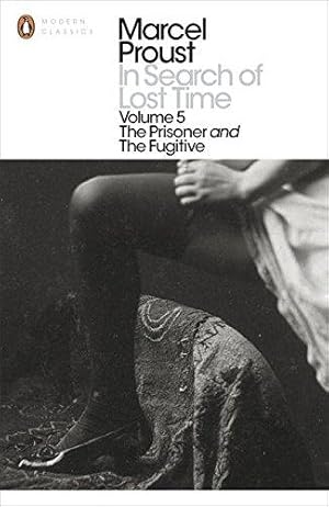 Seller image for In Search of Lost Time: Volume 5: The Prisoner and the Fugitive (Penguin Modern Classics) for sale by WeBuyBooks 2