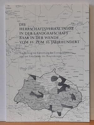 Die Herrschaftsverhältnisse in der Landgrafschaft Baar in der Wende vom 15. zum 16. Jahrhundert (...