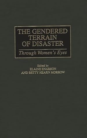 Imagen del vendedor de Gendered Terrain of Disaster : Through Women's Eyes a la venta por GreatBookPricesUK