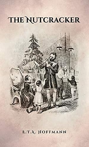 Seller image for The Nutcracker: The Original 1853 Edition With Illustrations for sale by WeBuyBooks