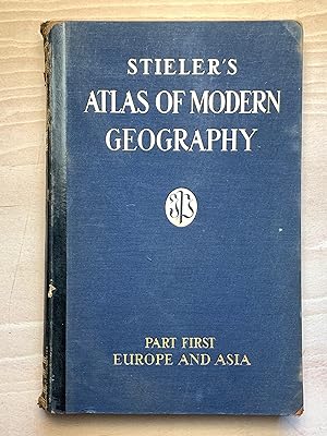 Stieler's Atlas Of Modern Geography 254 Maps & Insets On 108 Sheets Engraved On Copper - Part Fir...