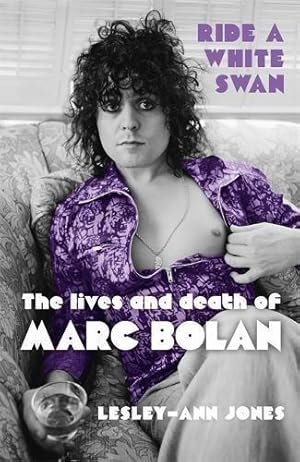 Bild des Verkufers fr Ride a White Swan: The Lives and Death of Marc Bolan zum Verkauf von WeBuyBooks 2