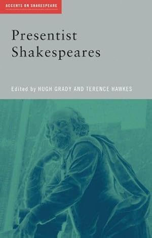 Imagen del vendedor de Presentist Shakespeares (Accents on Shakespeare) a la venta por WeBuyBooks
