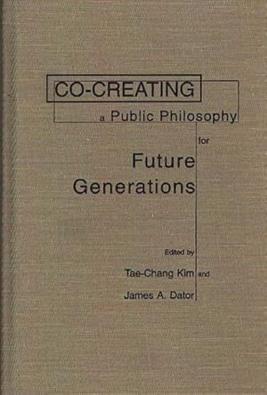 Immagine del venditore per Co-Creating a Public Philosophy for Future Generations venduto da GreatBookPrices