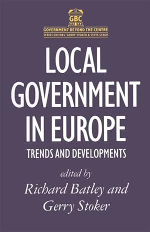 Bild des Verkufers fr Local Government in Europe : Trends and Developments zum Verkauf von GreatBookPrices