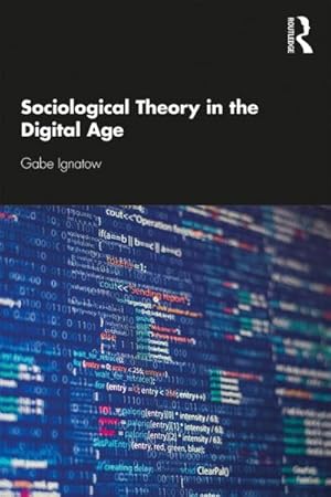 Seller image for Sociological Theory in the Digital Age for sale by GreatBookPrices