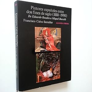 Seller image for Pintores espaoles entre dos fines de siglo (1880-1990). De Eduardo Rosales a Miquel Barcel for sale by MAUTALOS LIBRERA