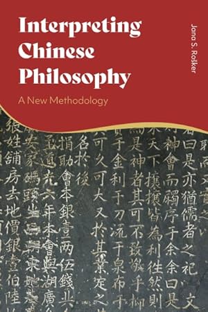 Image du vendeur pour Interpreting Chinese Philosophy : A New Methodology mis en vente par GreatBookPrices