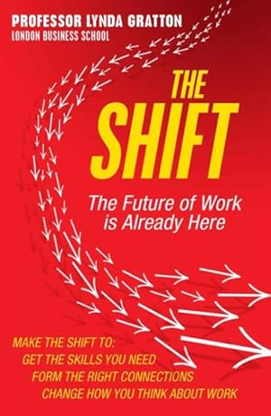 Seller image for Shift : The Future of Work Is Already Here for sale by GreatBookPrices