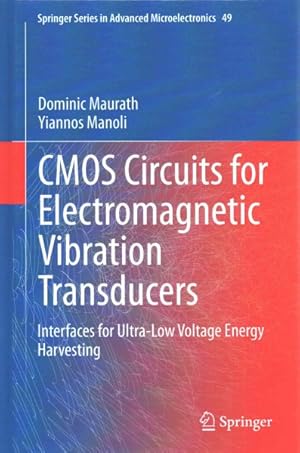 Image du vendeur pour Cmos Circuits for Electromagnetic Vibration Transducers : Interfaces for Ultra-low Voltage Energy Harvesting mis en vente par GreatBookPrices