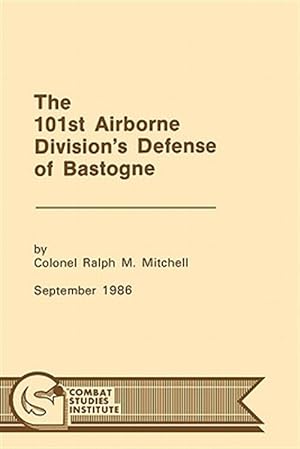 Seller image for The 101st Airborne Division's Defense at Bastogne for sale by GreatBookPrices