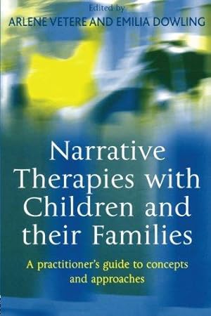 Imagen del vendedor de Narrative Therapies with Children and their Families: A Practitioner's Guide to Concepts and Approaches a la venta por WeBuyBooks