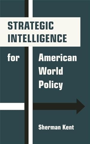 Image du vendeur pour Strategic Intelligence for American World Policy mis en vente par GreatBookPricesUK