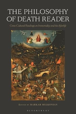 Seller image for Philosophy of Death Reader : Cross-cultural Readings on Immortality and the Afterlife for sale by GreatBookPrices