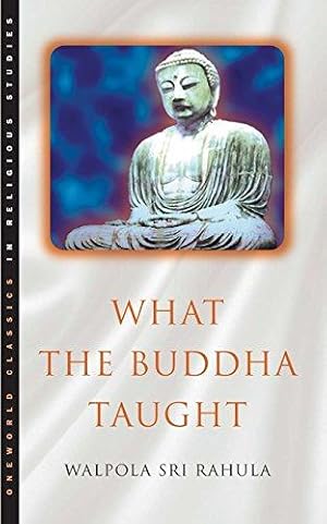 Bild des Verkufers fr What the Buddha Taught zum Verkauf von WeBuyBooks