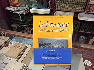 Bild des Verkufers fr La Provence des Bouches-du-Rhne zum Verkauf von Librairie FAUGUET