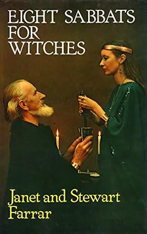 Bild des Verkufers fr Eight Sabbats for Witches and rites for Birth, Marriage and Death zum Verkauf von WeBuyBooks