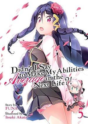 Bild des Verkufers fr Didn't I Say to Make My Abilities Average in the Next Life?! (Light Novel) Vol. 5 zum Verkauf von WeBuyBooks