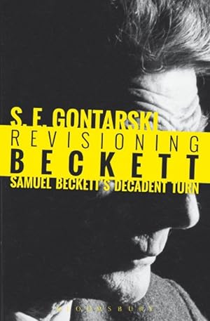 Image du vendeur pour Revisioning Beckett : Samuel Beckett's Decadent Turn mis en vente par GreatBookPrices