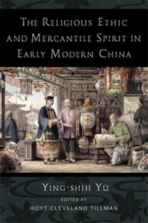 Seller image for Religious Ethic and Mercantile Spirit in Early Modern China for sale by GreatBookPrices