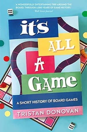 Bild des Verkufers fr It's All a Game: A Short History of Board Games zum Verkauf von WeBuyBooks