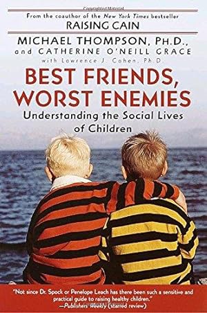 Bild des Verkufers fr Best Friends, Worst Enemies: Understanding the Social Lives of Children zum Verkauf von WeBuyBooks