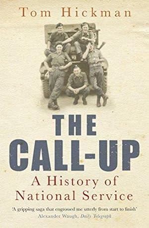 Seller image for The Call-Up: A History of National Service for sale by WeBuyBooks