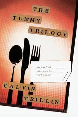 Bild des Verkufers fr The Tummy Trilogy: American Fried / Alice, Let's Eat / Third Helpings zum Verkauf von WeBuyBooks