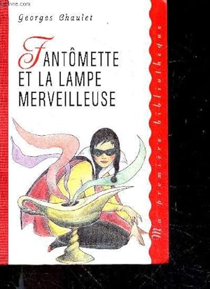Image du vendeur pour Fantomette Et La Lampe Merveilleuse mis en vente par Le-Livre