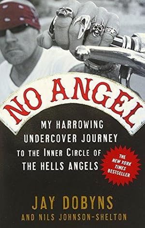 Immagine del venditore per No Angel: My Harrowing Undercover Journey to the Inner Circle of the Hells Angels venduto da WeBuyBooks